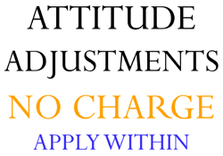 Attitude Adjustments T-Shirts and Gifts