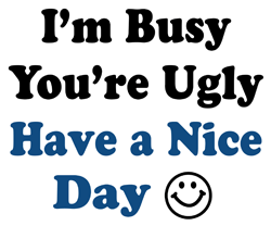 Nice Logo Design Gallery on Have A Nice Day Sarcastic Irony Design Fun Shop Humorous Funny T